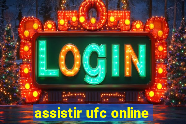 assistir ufc online